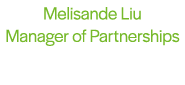 Melisande Liu Manager of Partnerships
