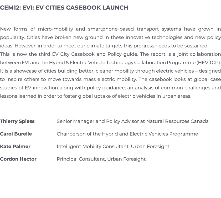 CEM12: EVI: EV Cities Casebook Launch New forms of micro-mobility and smartphone-based transport systems have grown i   