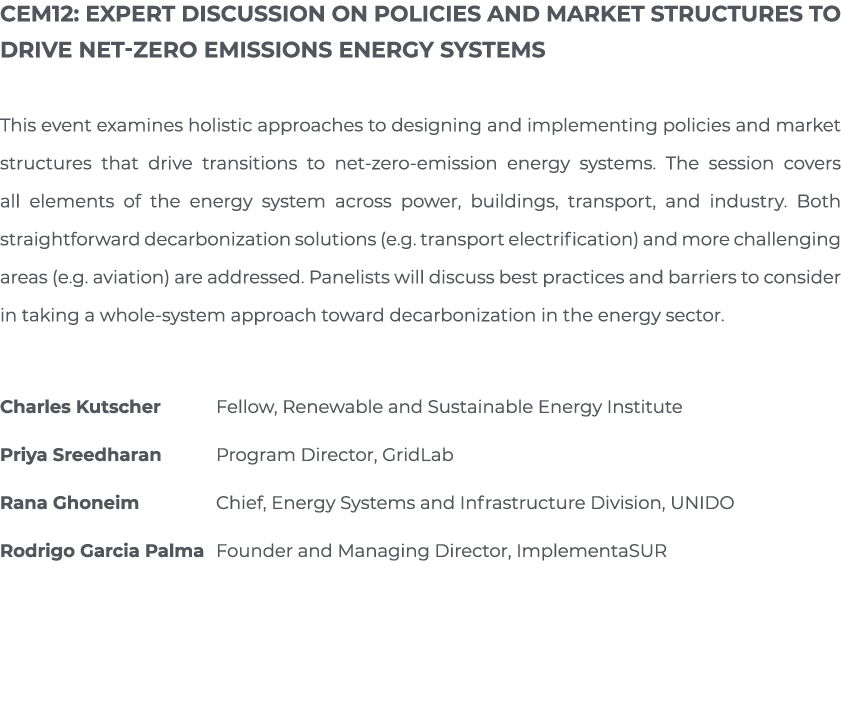 CEM12: Expert Discussion on Policies and Market StrUctures to Drive Net-Zero Emissions Energy Systems This event exam   