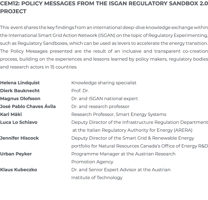CEM12: Policy Messages from the ISGAN Regulatory Sandbox 2 0 Project This event shares the key findings from an inter   