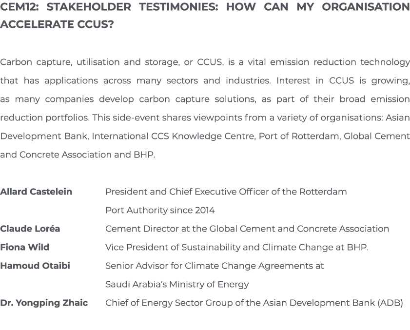CEM12: Stakeholder testimonies: How can my organisation accelerate CCUS  Carbon capture, utilisation and storage, or    