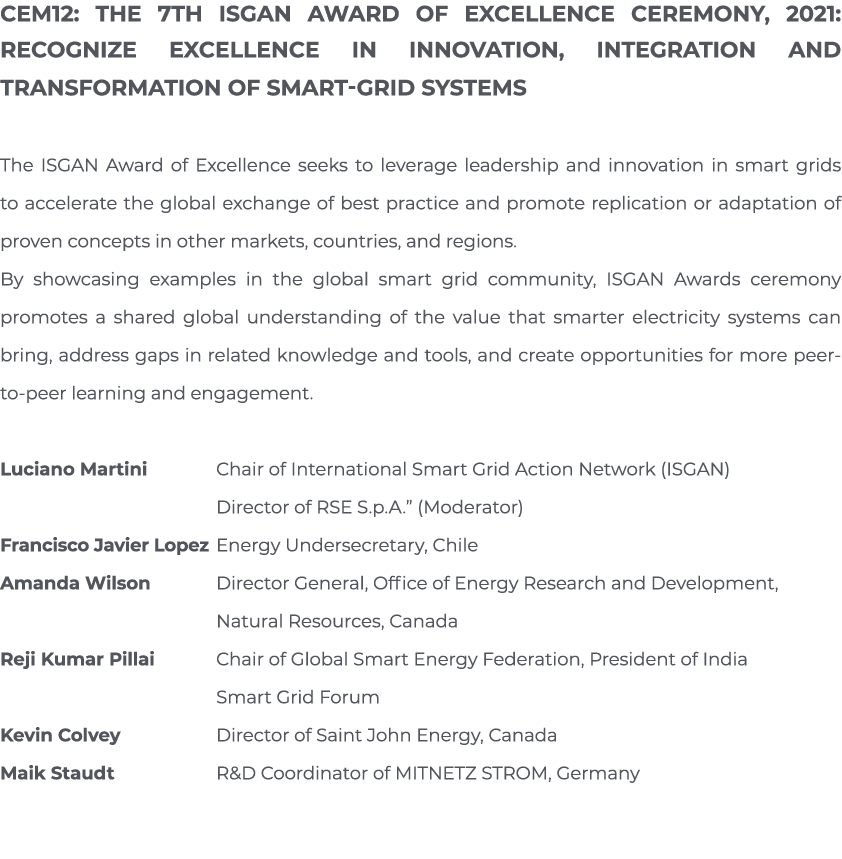CEM12: The 7th ISGAN Award of Excellence Ceremony, 2021: Recognize Excellence in Innovation, Integration and Transfor   