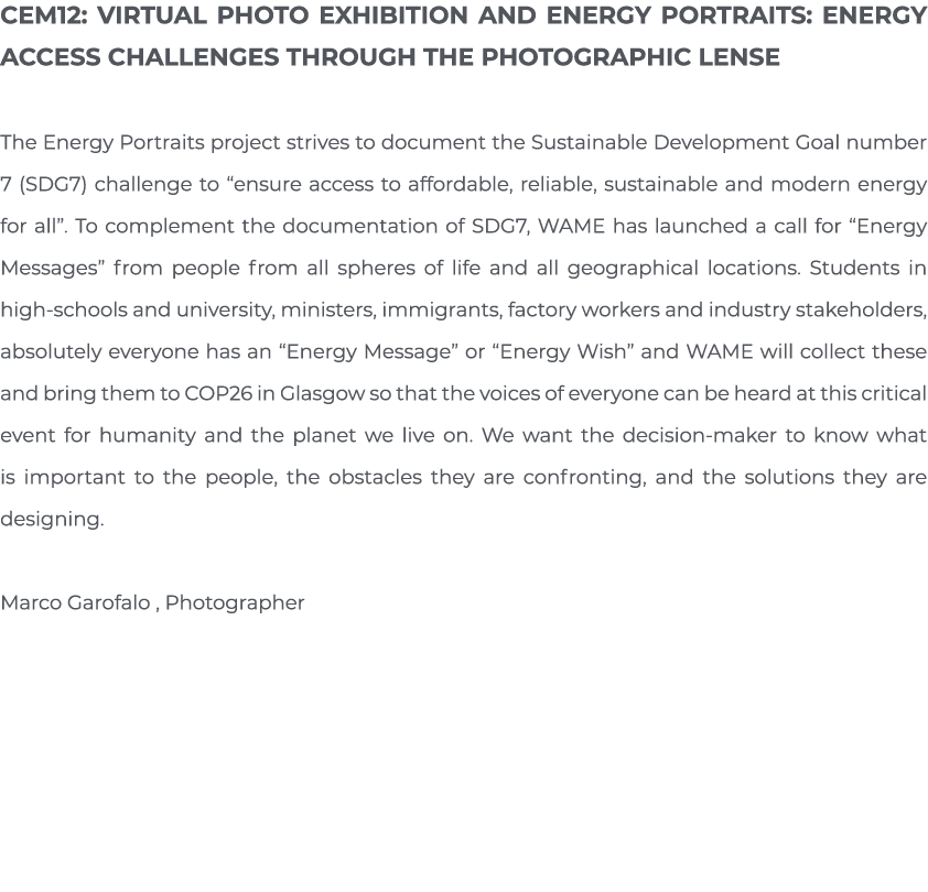 CEM12: Virtual Photo Exhibition and Energy Portraits: Energy Access Challenges through the Photographic Lense The Ene   