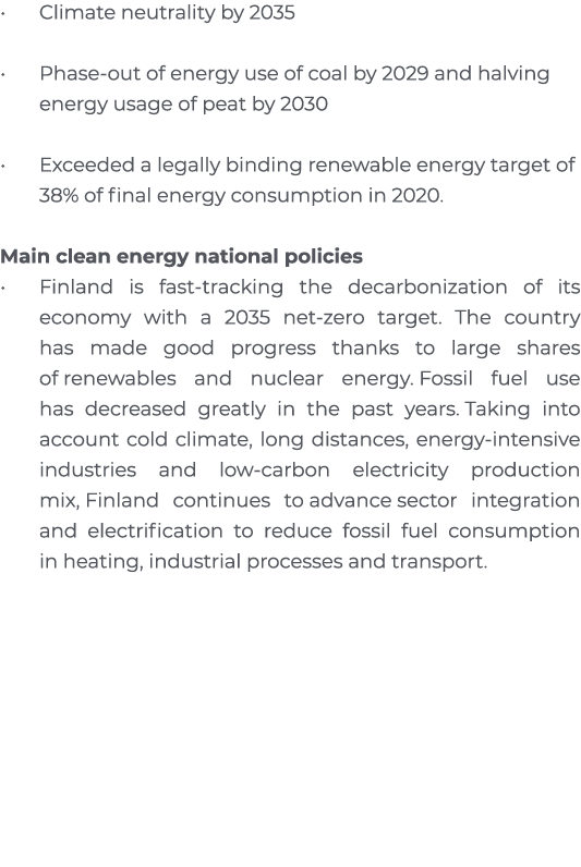 Climate neutrality by 2035  Phase-out of energy use of coal by 2029 and halving energy usage of peat by 2030  Exceede   