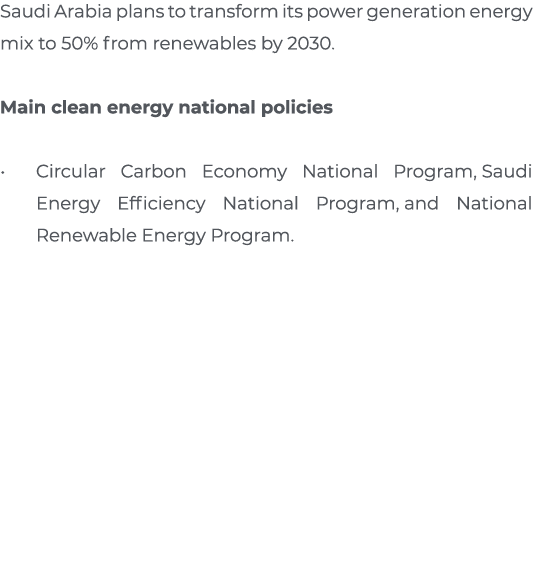 Saudi Arabia plans to transform its power generation energy mix to 50% from renewables by 2030   Main clean energy na   