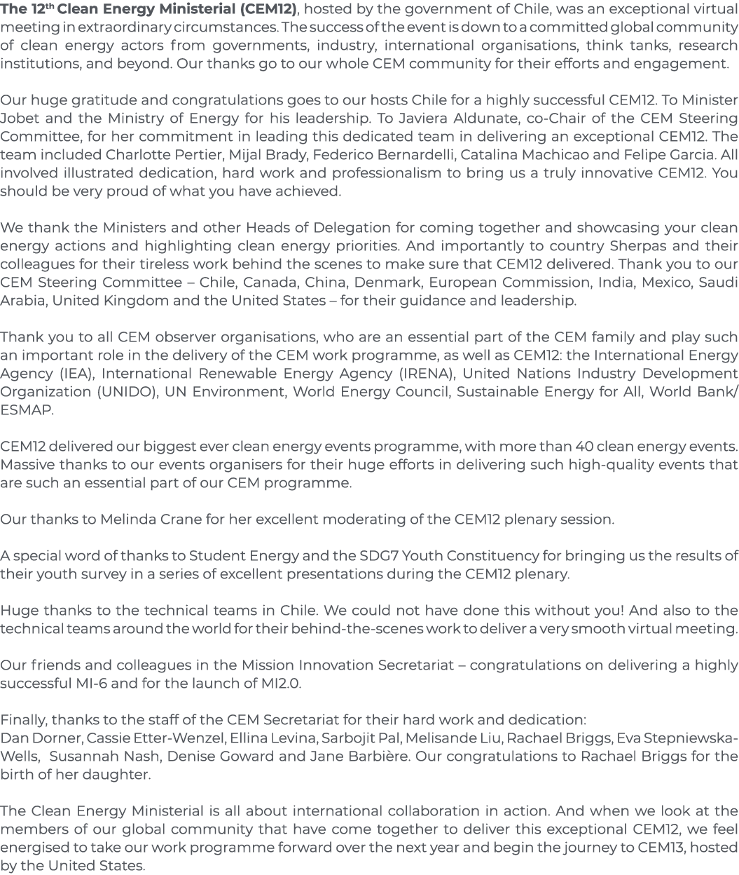 The 12th Clean Energy Ministerial (CEM12), hosted by the government of Chile, was an exceptional virtual meeting in e   
